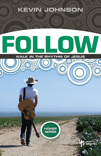 Follow: Walk in the Rhythm of Jesus
