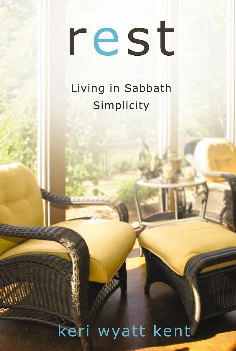Rest: Living Sabbath Simplicity