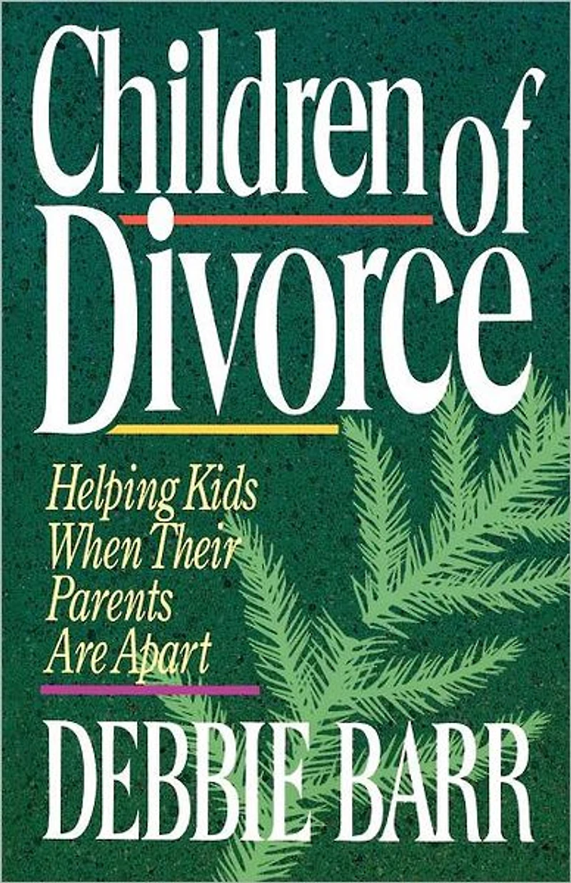 Children of Divorce: Helping Kids When Their Parents Are Apart