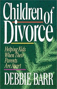 Children of Divorce: Helping Kids When Their Parents Are Apart