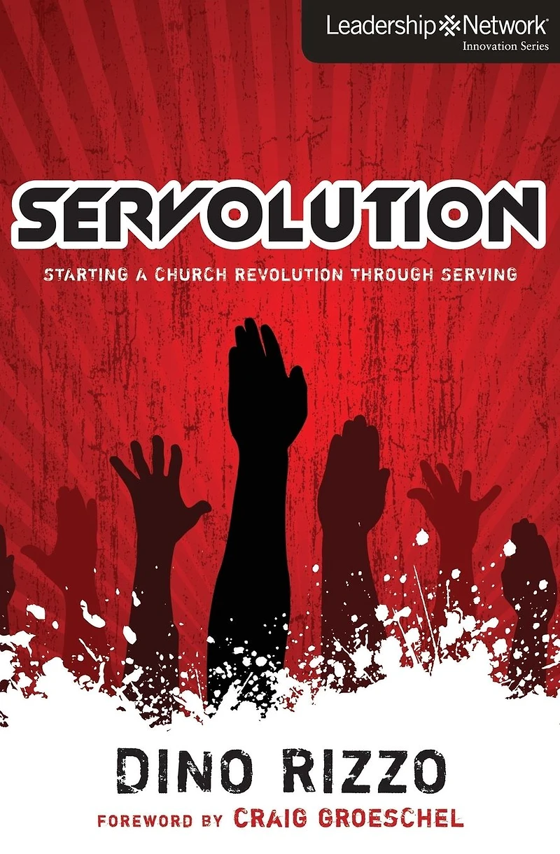 Servolución: Cómo comenzar una revolución en la iglesia por medio del servicio