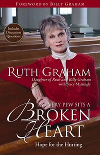 Every Pew Sits a Broken Heart: Hope for the Hurting