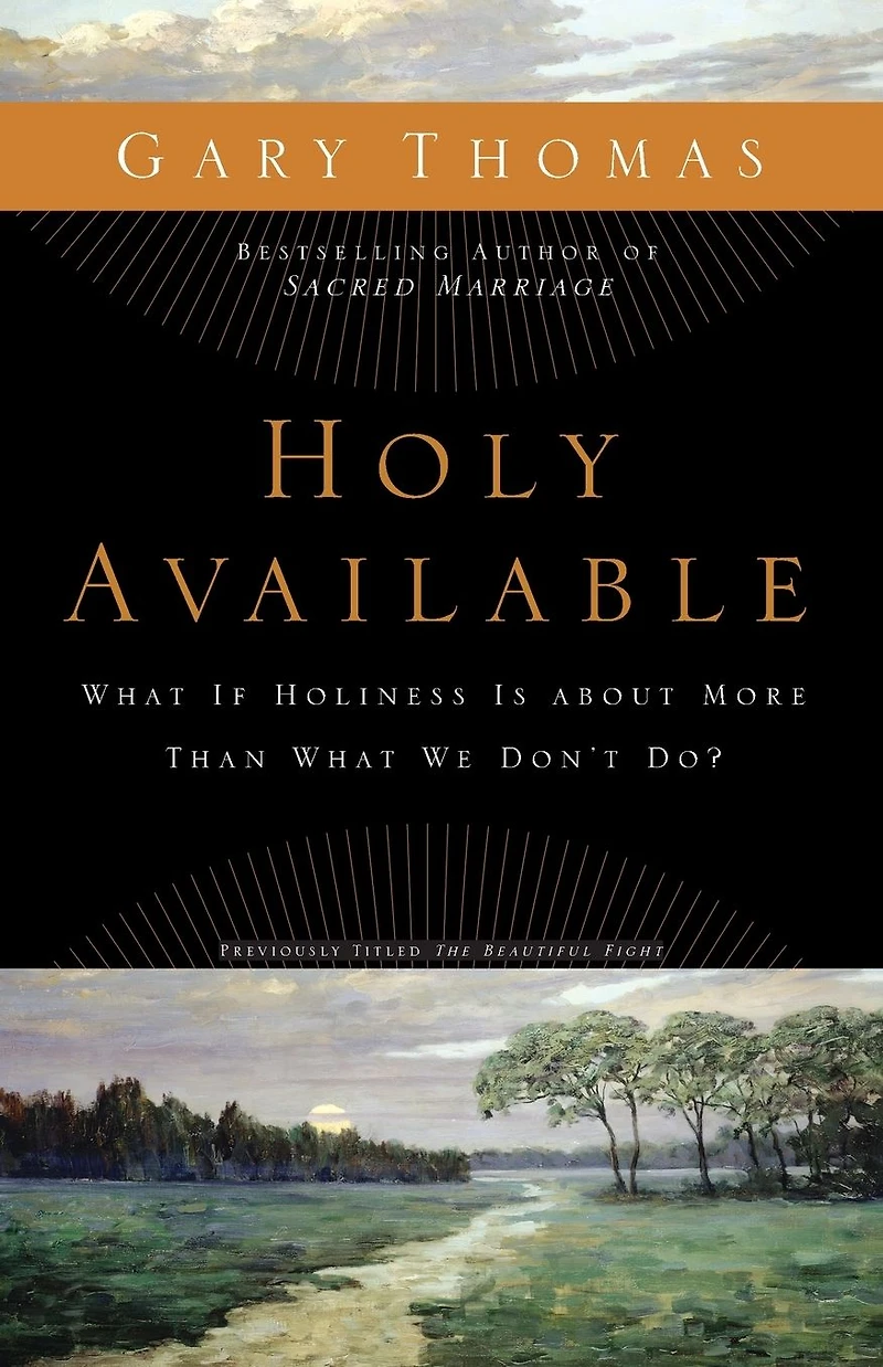 Holy Available: What If Holiness Is about More Than We Don't Do?