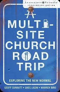 A Multi-Site Church Roadtrip: Exploring the New Normal