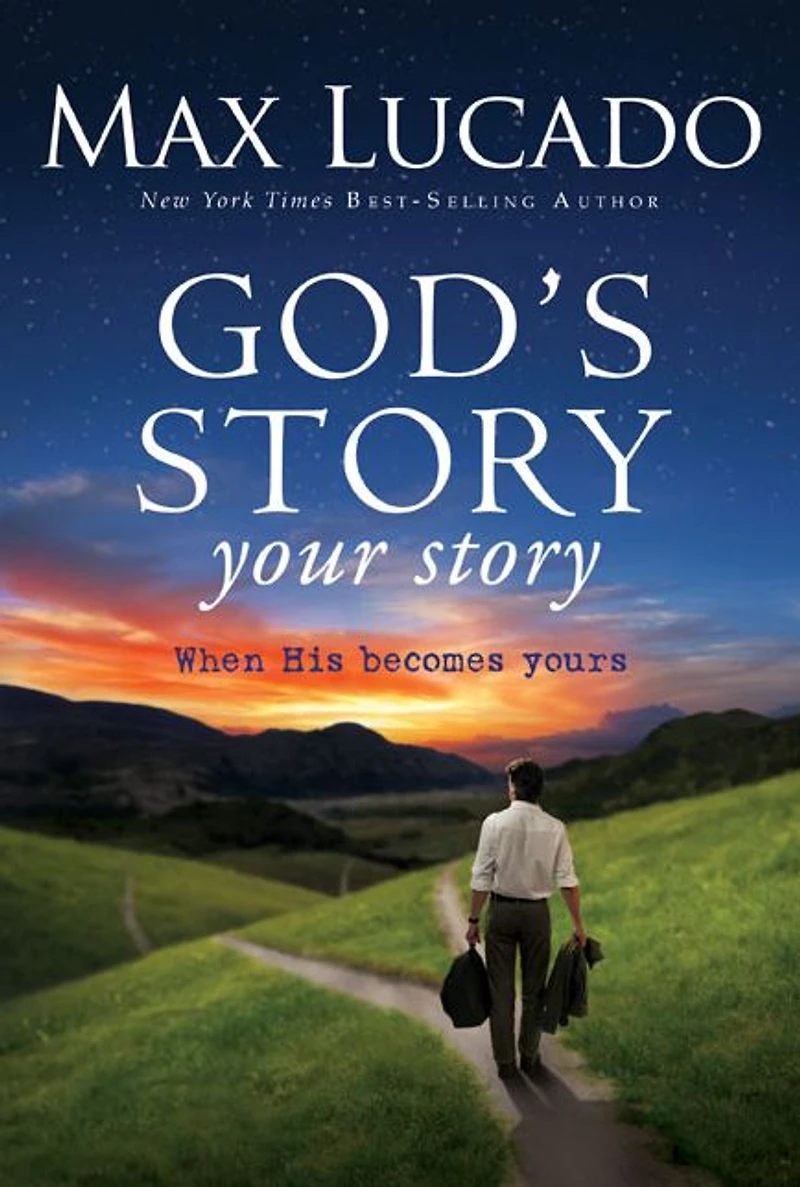 God's Story, Your Story Bible Study Participant's Guide: When His Becomes Yours
