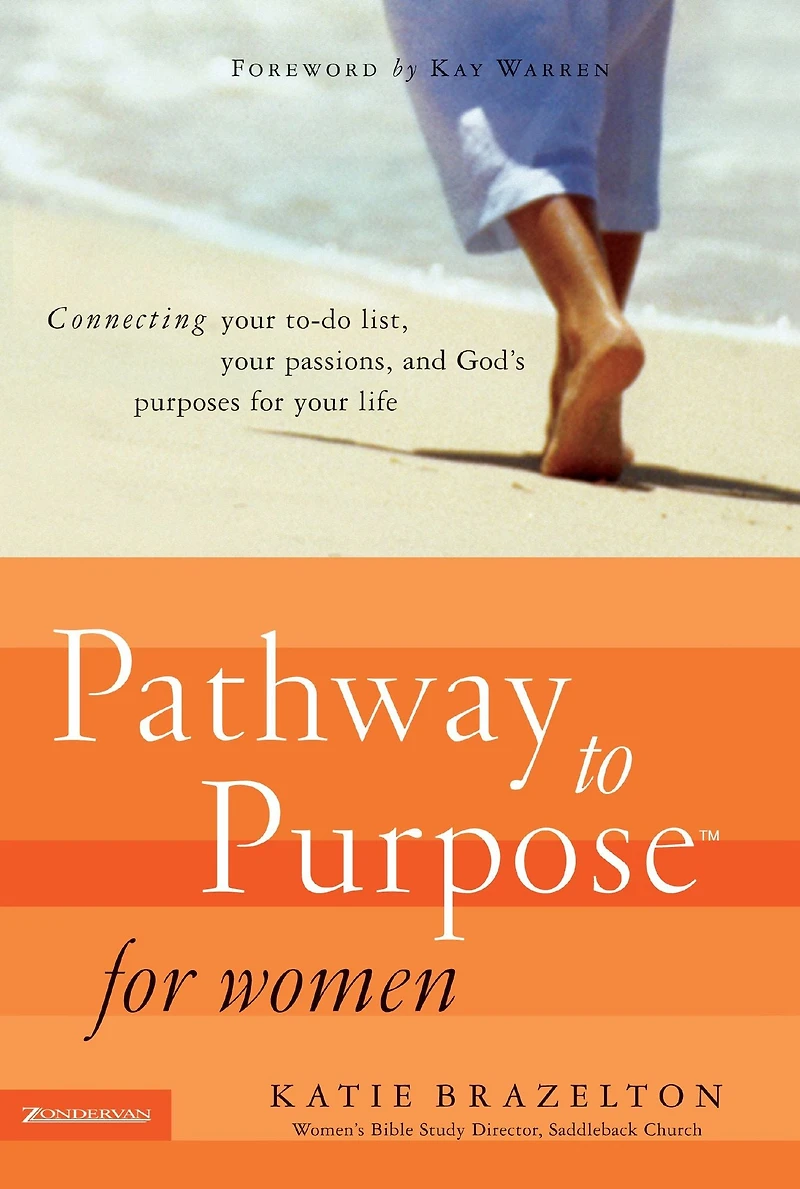 Pathway to Purpose for Women: Connecting Your To-Do List, Passions, and God's Purposes Life