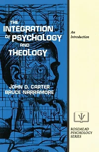 The Integration of Psychology and Theology: An Introduction