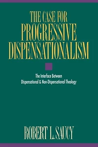 Case for Progressive Dispensationalism