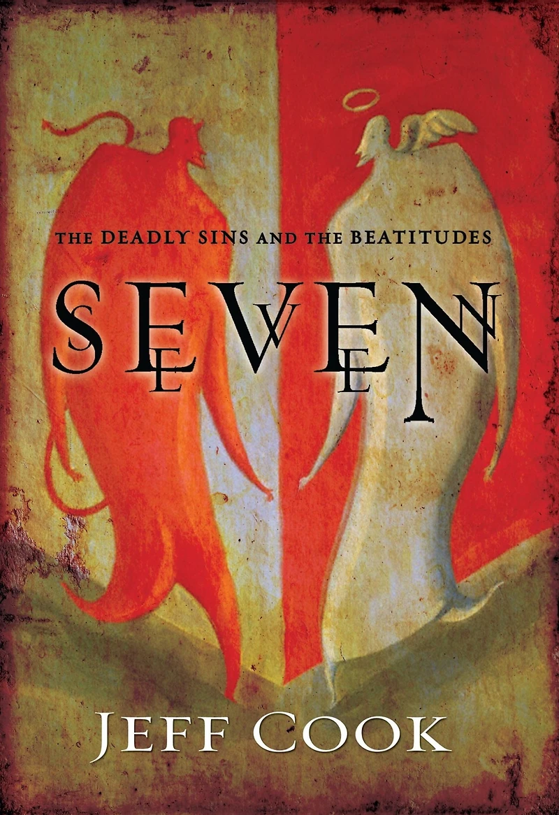 Seven: the Deadly Sins and Beatitudes