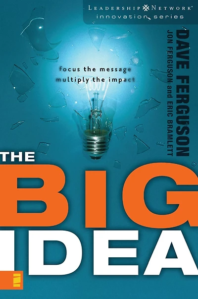the Big Idea: Aligning Ministries of Your Church through Creative Collaboration