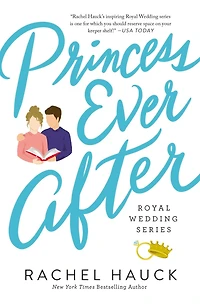 Princess Ever After: A Secret-Princess, Modern-Day Fairy Tale Romance
