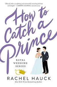 How to Catch A Prince: Sweet, Modern-day fairy tale