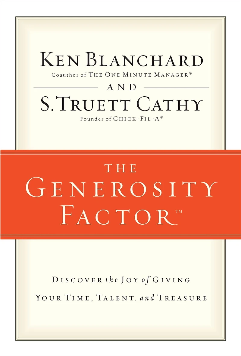 the Generosity Factor: Discover Joy of Giving Your Time, Talent, and Treasure