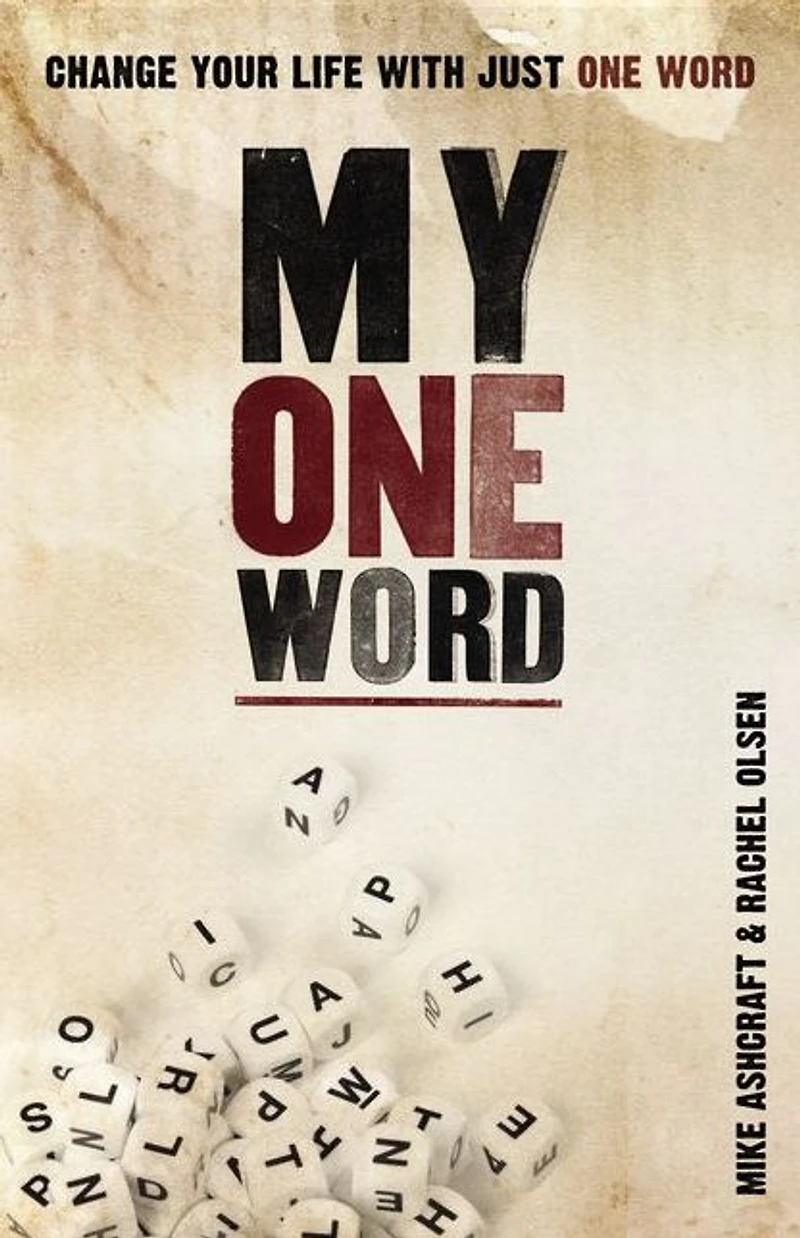 My One Word: Change Your Life With Just Word
