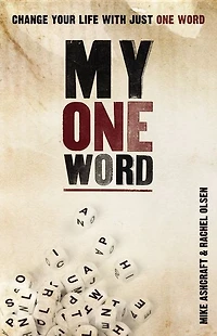 My One Word: Change Your Life With Just Word