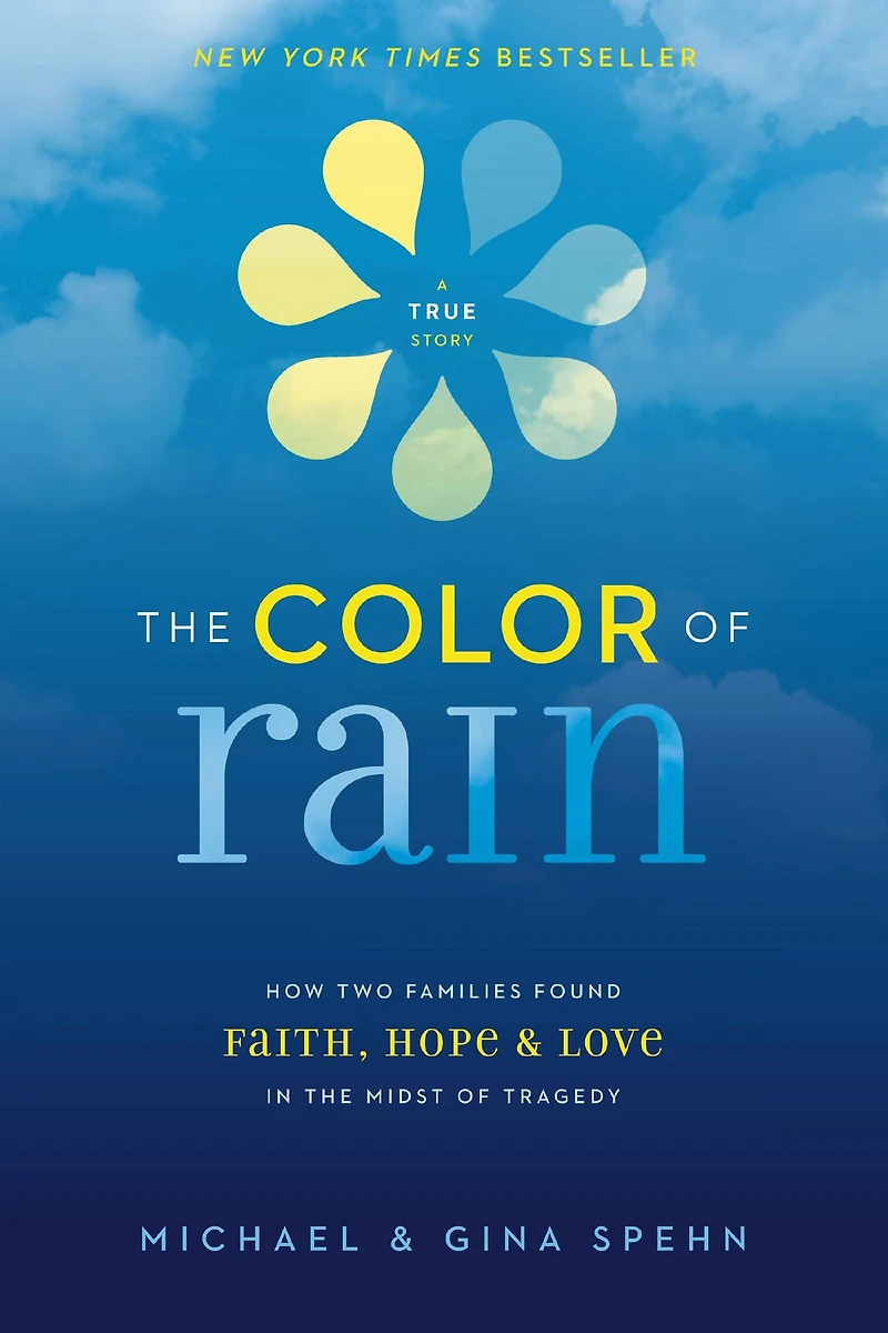 The Color of Rain: How Two Families Found Faith, Hope