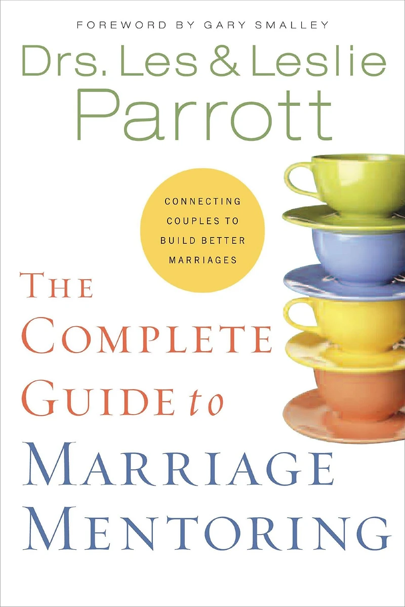 The Complete Guide to Marriage Mentoring: Connecting Couples Build Better Marriages