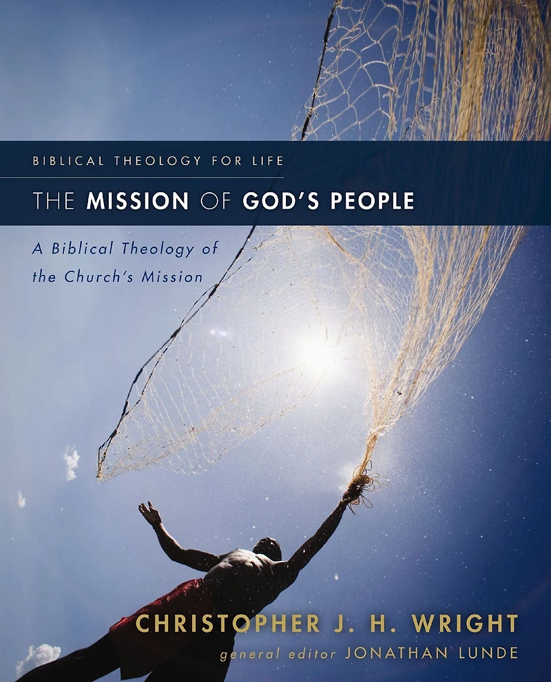 the Mission of God's People: A Biblical Theology Church's
