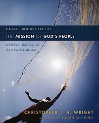 the Mission of God's People: A Biblical Theology Church's