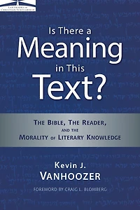 Is There a Meaning This Text?: the Bible, Reader, and Morality of Literary Knowledge