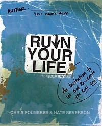 Ruin Your Life: An Invitation to Let God Re-create the Real You