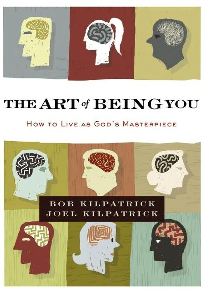 The Art of Being You: How to Live as God's Masterpiece
