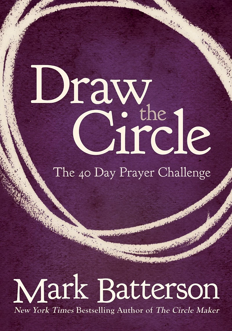 Draw The Circle: 40 Day Prayer Challenge