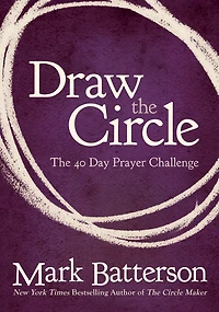 Draw The Circle: 40 Day Prayer Challenge