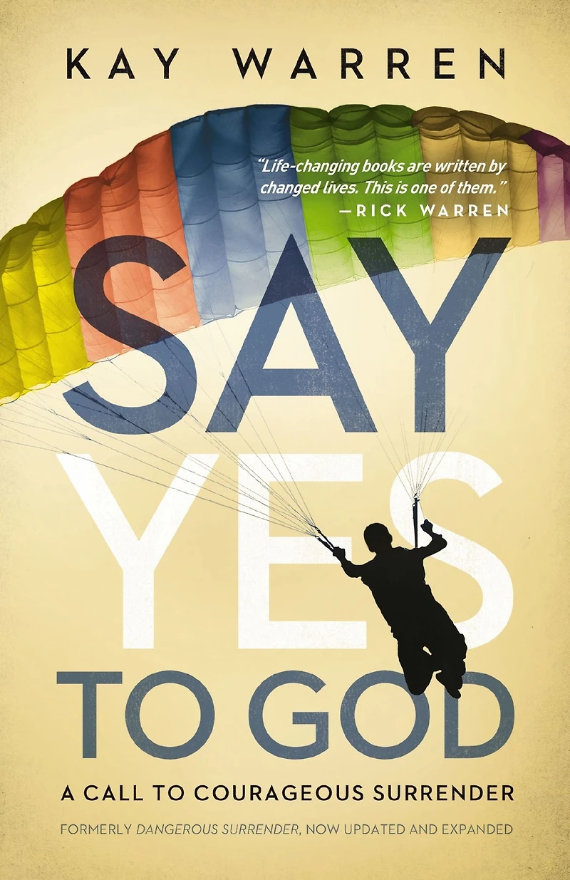 Say Yes to God: A Call Courageous Surrender