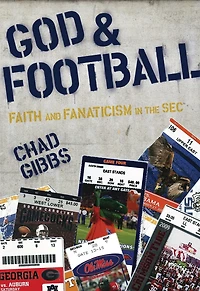 God and Football: Faith Fanaticism the SEC