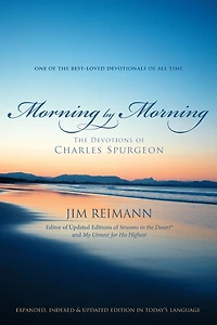 Morning by Morning: The Devotions of Charles Spurgeon (A 365-Day Devotional)