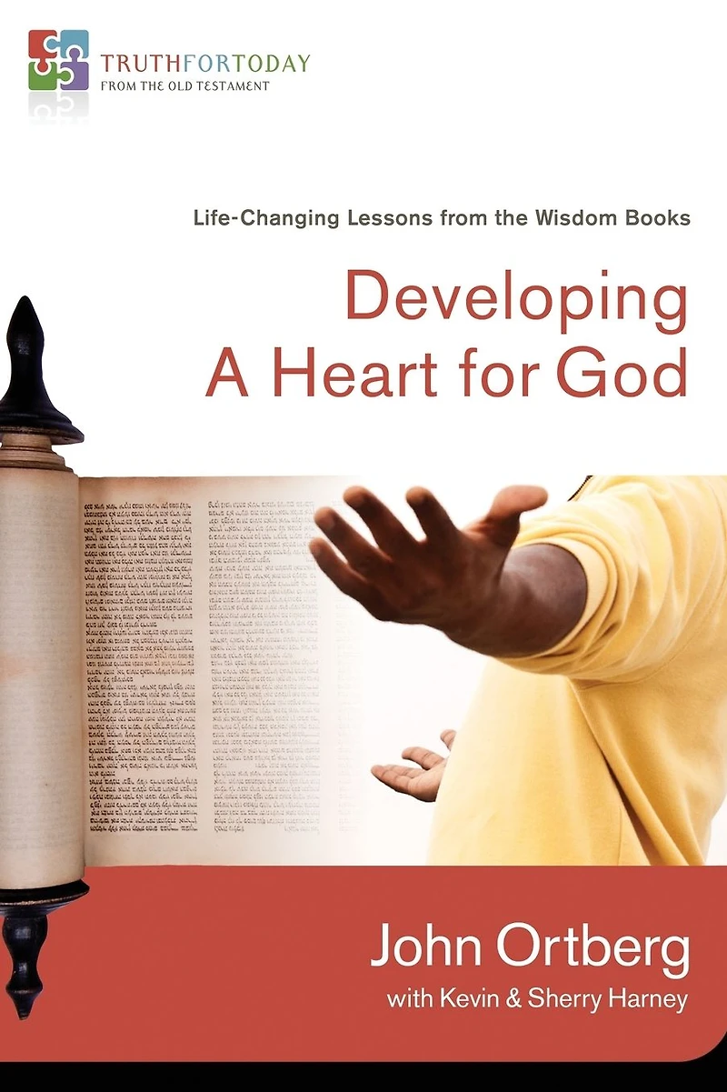 Developing a Heart for God: Life-Changing Lessons from the Wisdom Books