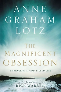 the Magnificent Obsession: Embracing God-Filled Life