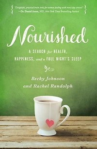 Nourished: a Search for Health, Happiness, and Full Night's Sleep