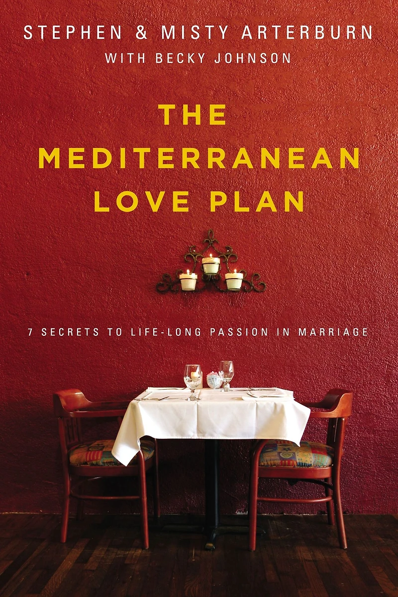 The Mediterranean Love Plan: 7 Secrets to Lifelong Passion Marriage