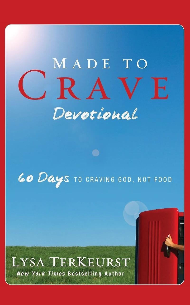 Made to Crave Devotional: 60 Days Craving God, Not Food (A 60-Day Devotional)