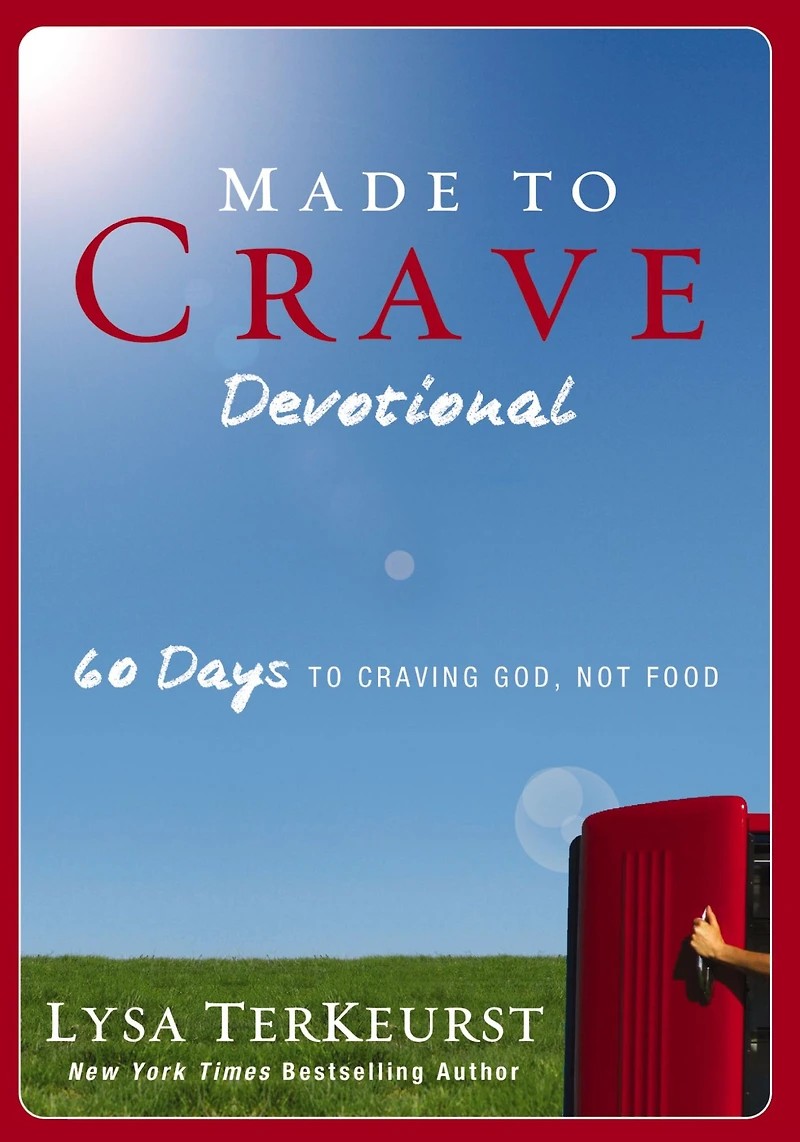 Made to Crave Devotional: 60 Days Craving God, Not Food (A 60-Day Devotional)
