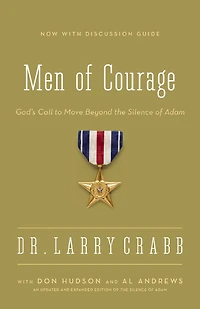 Men of Courage: God's Call to Move Beyond the Silence Adam