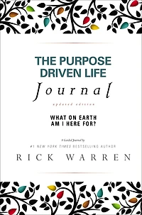 The Purpose Driven Life Journal: What on Earth Am I Here For?