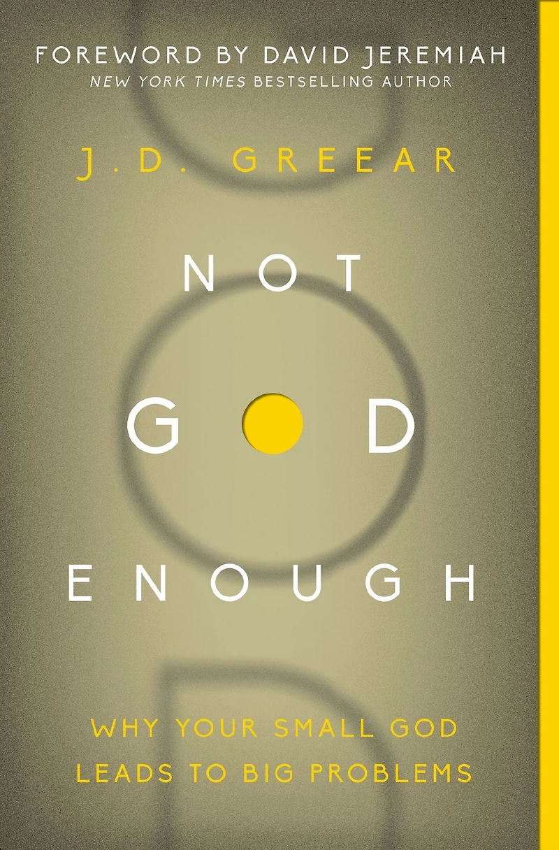 Not God Enough: Why Your Small Leads to Big Problems