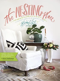 The Nesting Place: It Doesn't Have to Be Perfect Beautiful