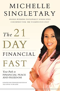 The 21-Day Financial Fast: Your Path to Peace and Freedom