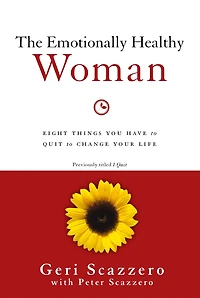 The Emotionally Healthy Woman: Eight Things You Have to Quit Change Your Life
