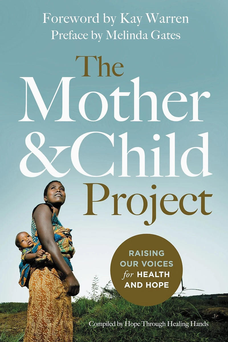 The Mother and Child Project: Raising Our Voices for Health Hope