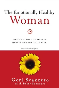 The Emotionally Healthy Woman: Eight Things You Have to Quit Change Your Life