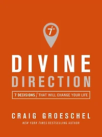 Divine Direction: 7 Decisions That Will Change Your Life