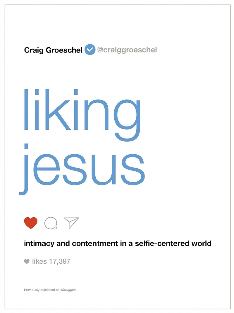 Liking Jesus: Intimacy and Contentment a Selfie-Centered World