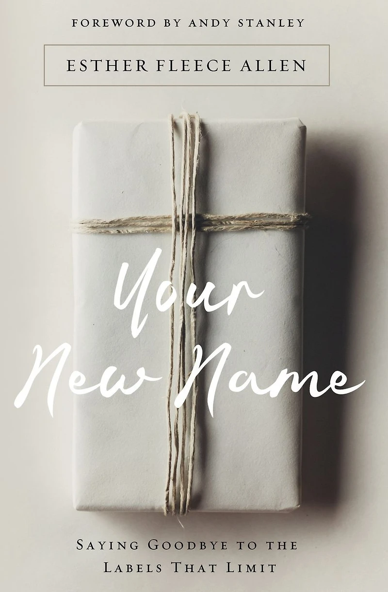 Your New Name: Saying Goodbye to the Labels That Limit