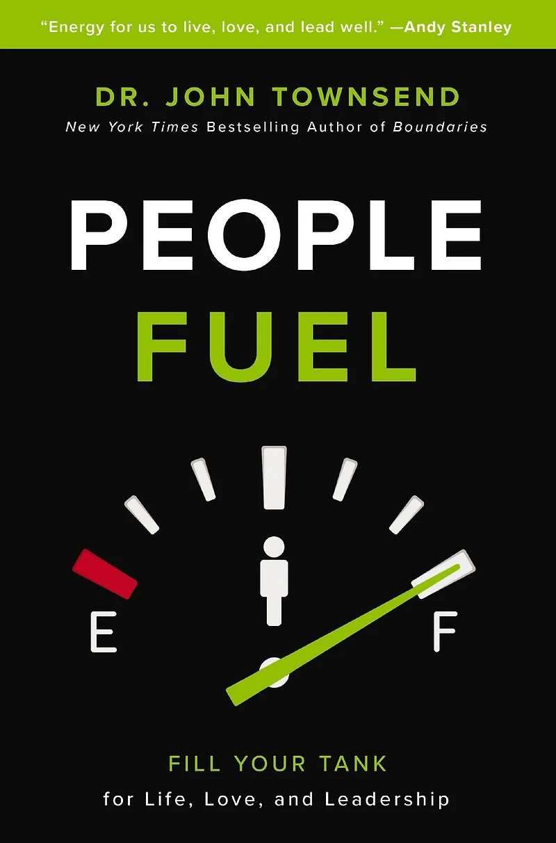 An People Fuel: Fill Your Tank for Life, Love, and Leadership (Itpe)