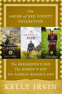 The Amish of Bee County Collection: Beekeeper's Son, Bishop's Saddle Maker's Son